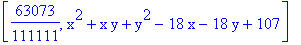[63073/111111, x^2+x*y+y^2-18*x-18*y+107]